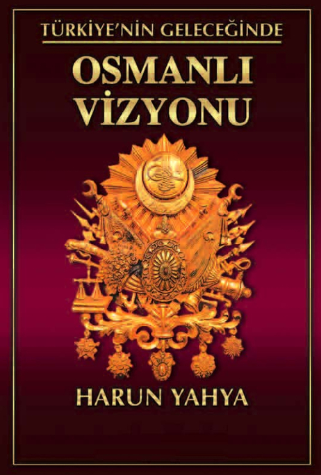 Türkiyenin Geleceğinde Osmanlı Vizyonu